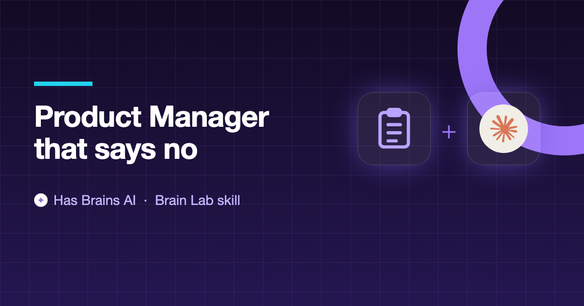 PM: Scope-Disciplined Product Manager: Brain Lab skill for Claude Code
