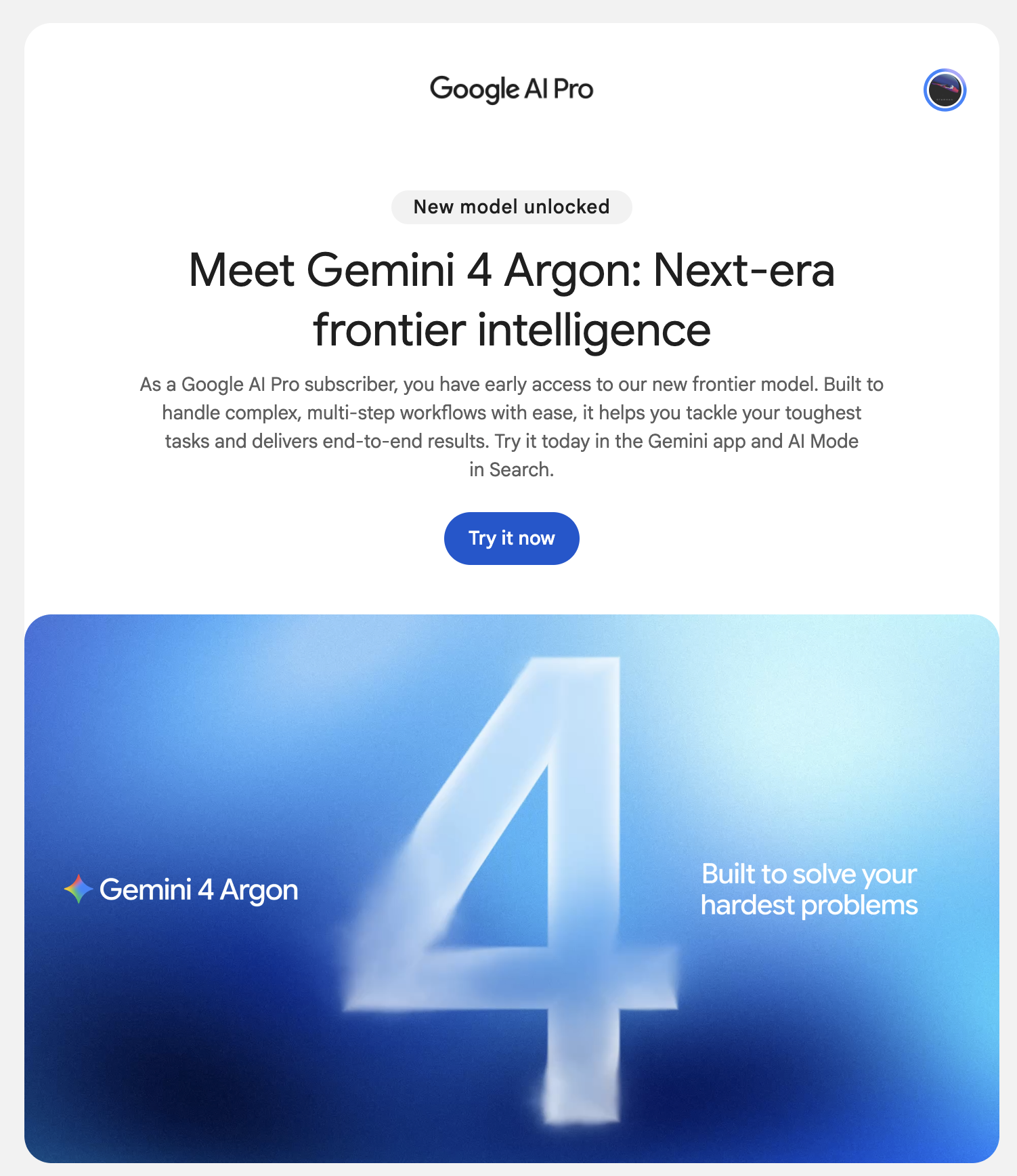 Google AI Pro email: "New model unlocked. Meet Gemini 4 Argon: Next-era frontier intelligence"